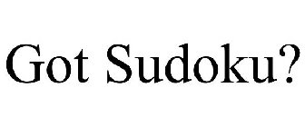 GOT SUDOKU?