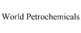 WORLD PETROCHEMICALS