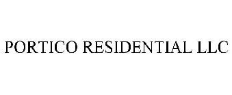 PORTICO RESIDENTIAL LLC