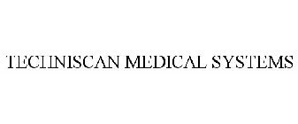 TECHNISCAN MEDICAL SYSTEMS