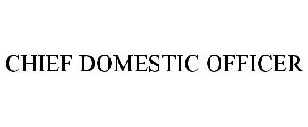 CHIEF DOMESTIC OFFICER