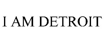 I AM DETROIT