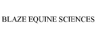 BLAZE EQUINE SCIENCES