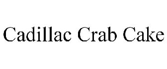 CADILLAC CRAB CAKE