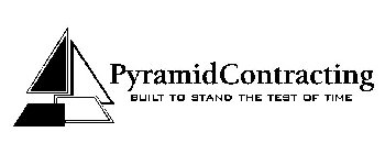 PYRAMIDCONTRACTING BUILT TO STAND THE TEST OF TIME