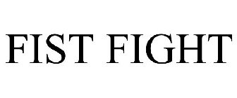 FIST FIGHT