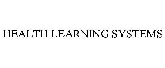 HEALTH LEARNING SYSTEMS