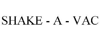 SHAKE - A - VAC