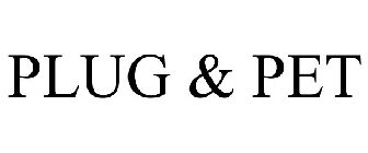 PLUG & PET