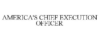 AMERICA'S CHIEF EXECUTION OFFICER