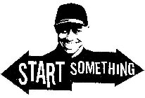 START SOMETHING