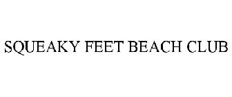 SQUEAKY FEET BEACH CLUB