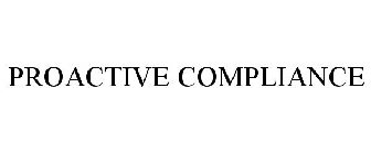 PROACTIVE COMPLIANCE