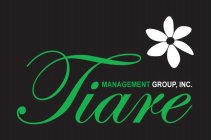 TIARE MANAGEMENT GROUP, INC.