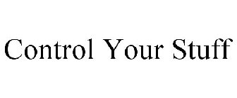CONTROL YOUR STUFF