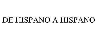 DE HISPANO A HISPANO