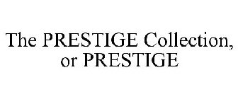 THE PRESTIGE COLLECTION, OR PRESTIGE