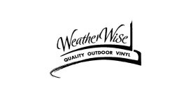 WEATHERWISE QUALITY OUTDOOR VINYL