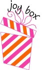 JOY BOX