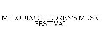 MELODIA! CHILDREN'S MUSIC FESTIVAL