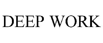 DEEP WORK
