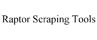 RAPTOR SCRAPING TOOLS