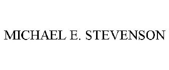 MICHAEL E. STEVENSON