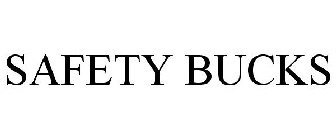 SAFETY BUCKS