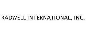 RADWELL INTERNATIONAL, INC.