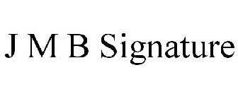 J M B SIGNATURE