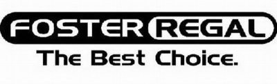 FOSTER REGAL THE BEST CHOICE.