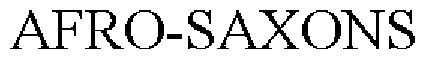 AFRO-SAXONS