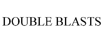DOUBLE BLASTS