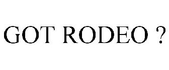 GOT RODEO ?