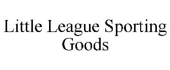LITTLE LEAGUE SPORTING GOODS