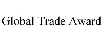 GLOBAL TRADE AWARD