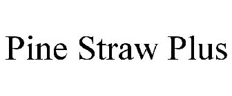 PINE STRAW PLUS