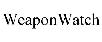 WEAPONWATCH