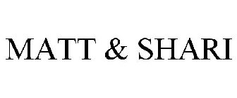 MATT & SHARI