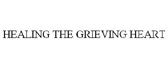 HEALING THE GRIEVING HEART