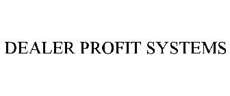 DEALER PROFIT SYSTEMS