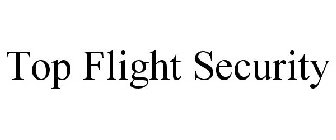 TOP FLIGHT SECURITY