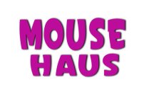 MOUSE HAUS