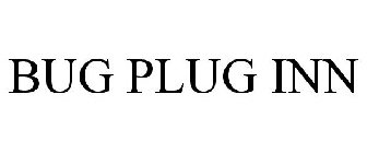 BUG PLUG INN