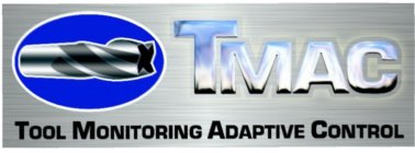 TMAC TOOL MONITORING ADAPTIVE CONTROL