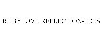 RUBYLOVE REFLECTION-TEES