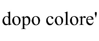 DOPO COLORE'