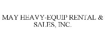 MAY HEAVY-EQUIP RENTAL & SALES, INC.