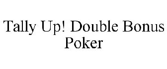 TALLY UP! DOUBLE BONUS POKER