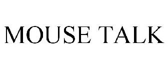 MOUSE TALK